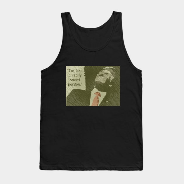 Really Smart Person Tank Top by IckyScrawls